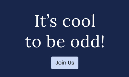 It's cool to be odd - join us!